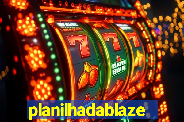 planilhadablaze