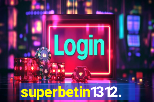 superbetin1312.com