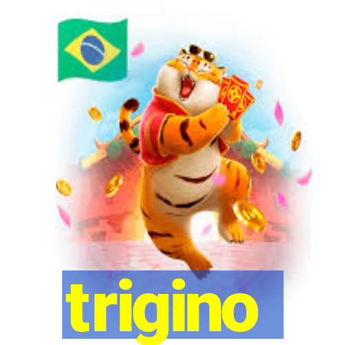 trigino