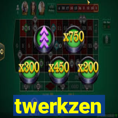 twerkzen